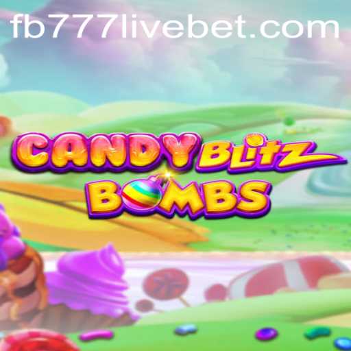 Dive into the Sweet Chaos of CandyBlitzBombs: A Thrilling Live Fb777 Experience