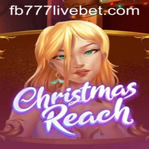 Unveiling ChristmasReach: A Thrilling Festive Adventure with FB777 Live
