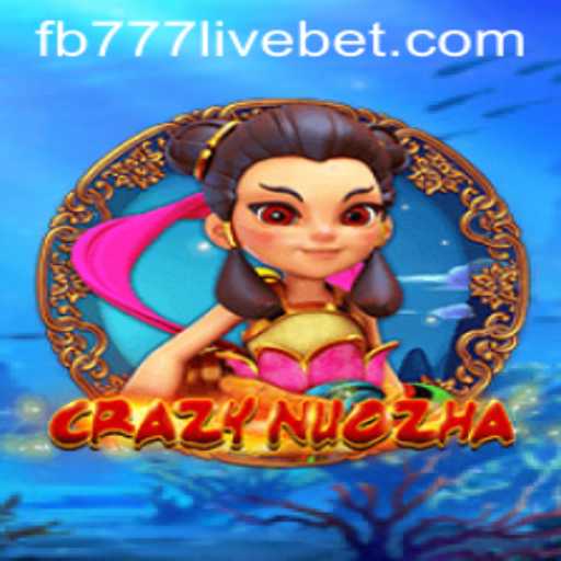 Exploring CrazyNuoZha: The Dynamic World of fb777 Live