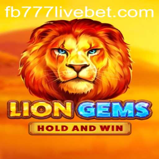 Discover the Thrilling World of LionGems with fb777 Live