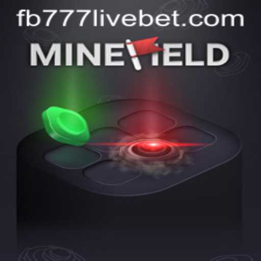 Dive into the Thrilling World of MineField: Gameplay, Rules, and fb777 Live Streams