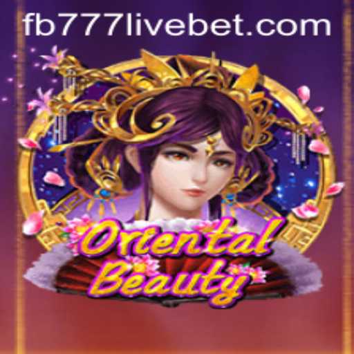 OrientalBeauty: Unveiling the Exciting World of fb777 Live