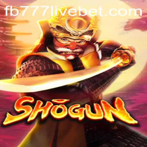 Exploring the World of Shogun: A Comprehensive Guide with FB777 Live Integration